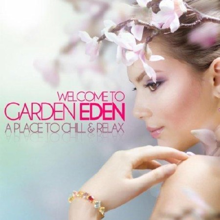Welcome to Garden Eden (A Place to Chill & Relax) (2011)